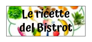 “Le ricette del Bistrò” menù del mese